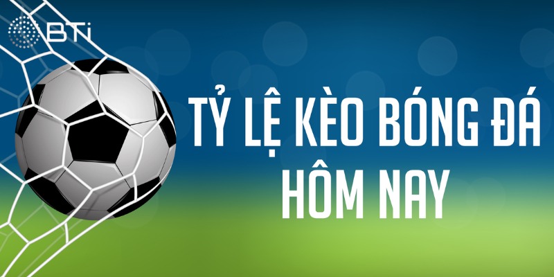 Sức hút của tỷ lệ bóng đá kèo nhà cái trong mùa giải