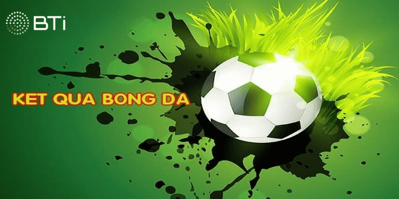 Giới thiệu về kết quả bóng đá BTI